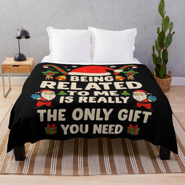 Item preview, being is christmas the you gift me need funny related classic really to only designed and sold by Rocklaretbean.
