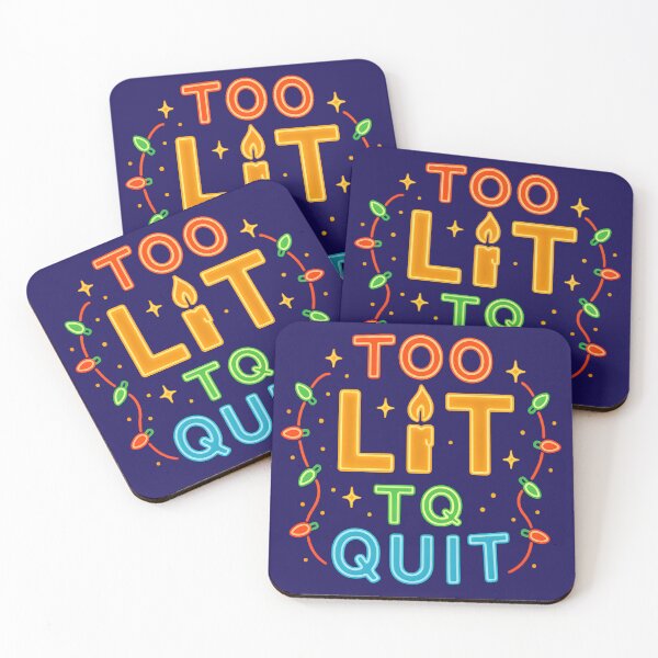 Item preview, Too Lit to Quit designed and sold by Signal and Ink.