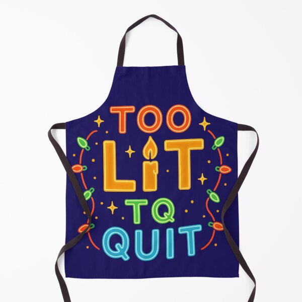 Item preview, Too Lit to Quit designed and sold by Signal and Ink.