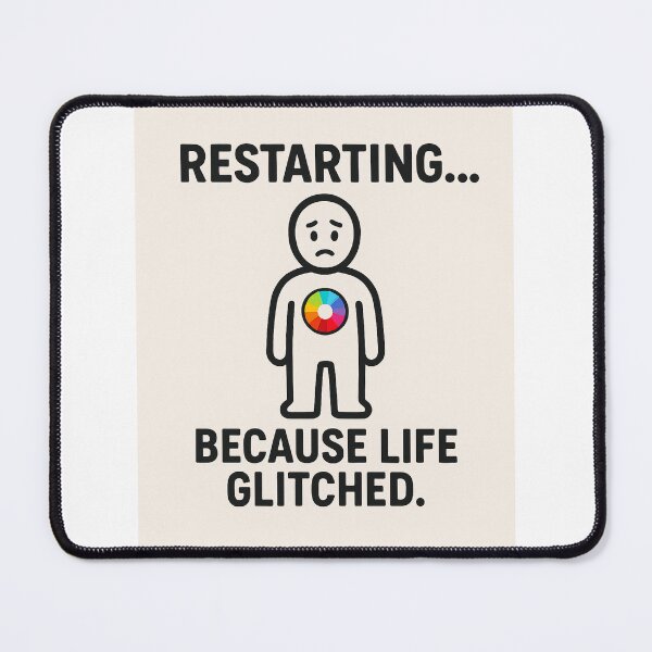 Item preview, Restarting Because Life Glitched Artwork designed and sold by HiteshArt111.