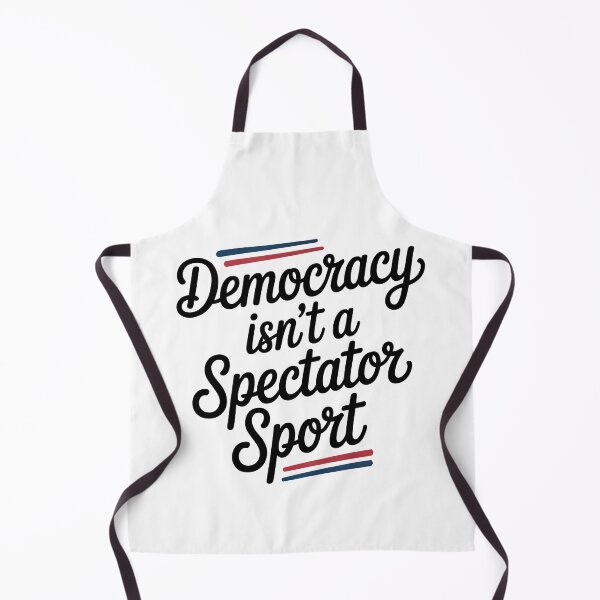 Item preview, Democracy Isn’t A Spectator Sport designed and sold by Millsoft.