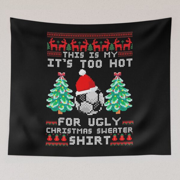Item preview, Ugly Funny Too It's Sweaters Christmas My Is This Meme Shirt Hot For designed and sold by JasonCorvar.