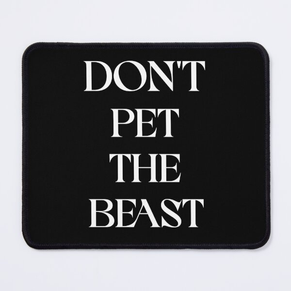 Item preview, Don't Pet The Beast designed and sold by FurballCentral.