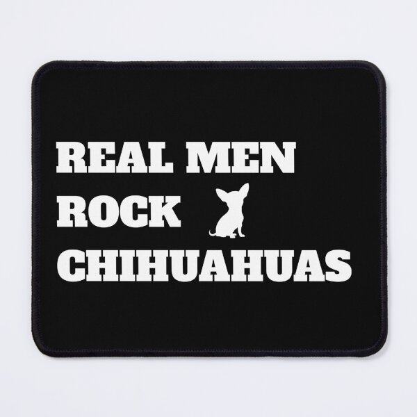 Item preview, Real Men Rock Chihuahuas designed and sold by FurballCentral.