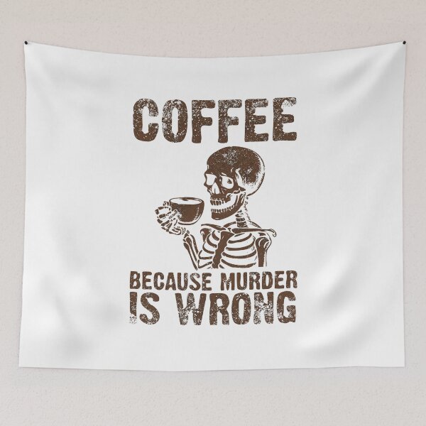 Item preview, Coffee Because Murder is Wrong – Funny Coffee Design designed and sold by wesdesignshop.