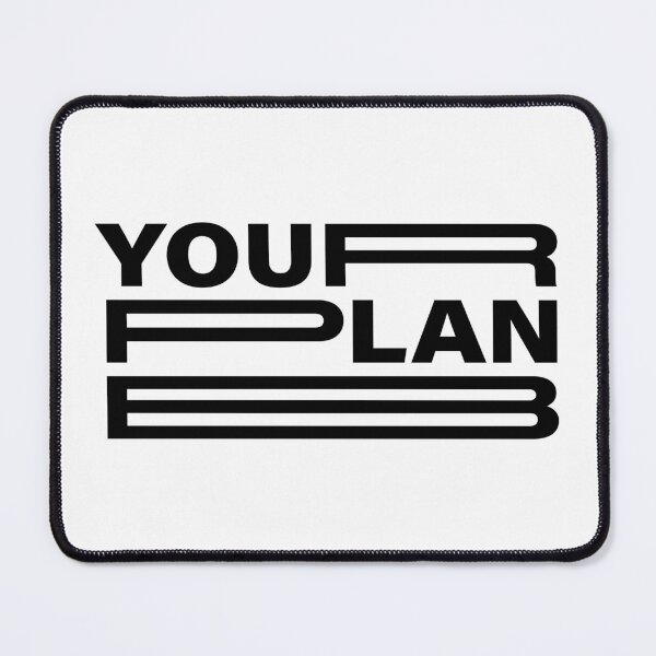 Item preview, Your Plan B designed and sold by Tattee.