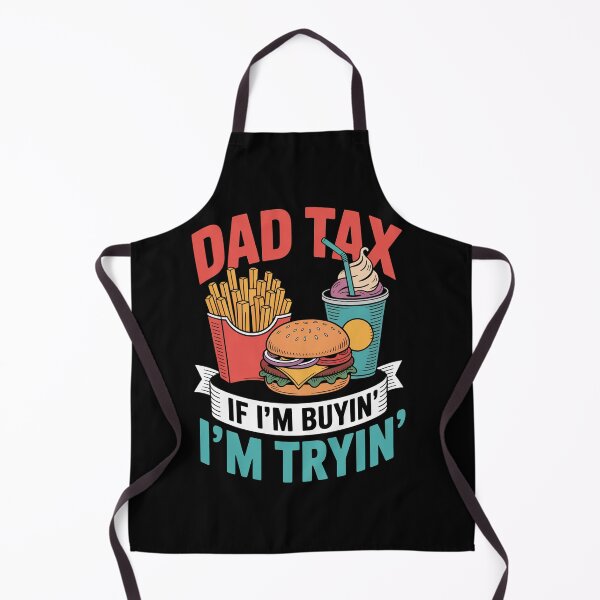 Item preview, Dad Tax If I'M Buyin' I'M Tryin' Father'S Day designed and sold by Kcgarciaso.