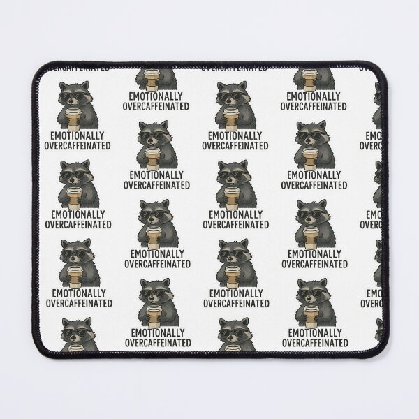Item preview, Cute Raccoon “Emotionally Overcaffeinated” designed and sold by BadaBingBear.