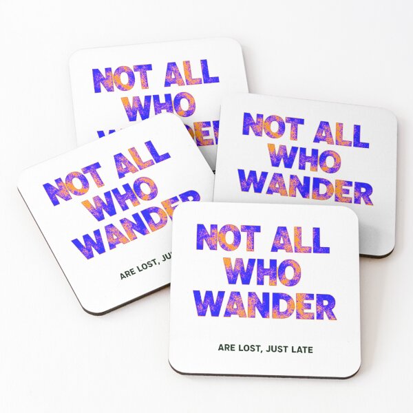Item preview, Funny Wanderer Just Late Quote designed and sold by SholoStudio.