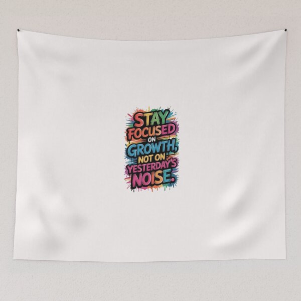 Item preview, Stay Focused on Growth not on yesterday's Noise ver. 3 designed and sold by The Breathtaking You.