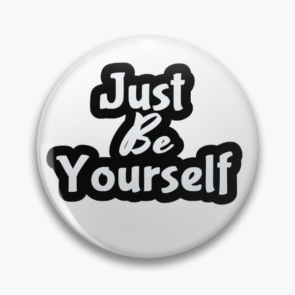 Item preview, Just Be Yourself designed and sold by Vibezo.