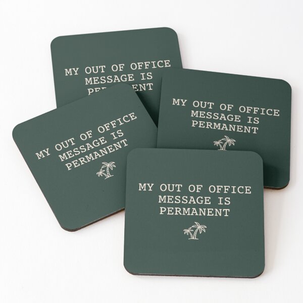 Item preview, My Out of Office Message Is Permanent – Minimalist Vacation Mood Design designed and sold by SplashTastic.