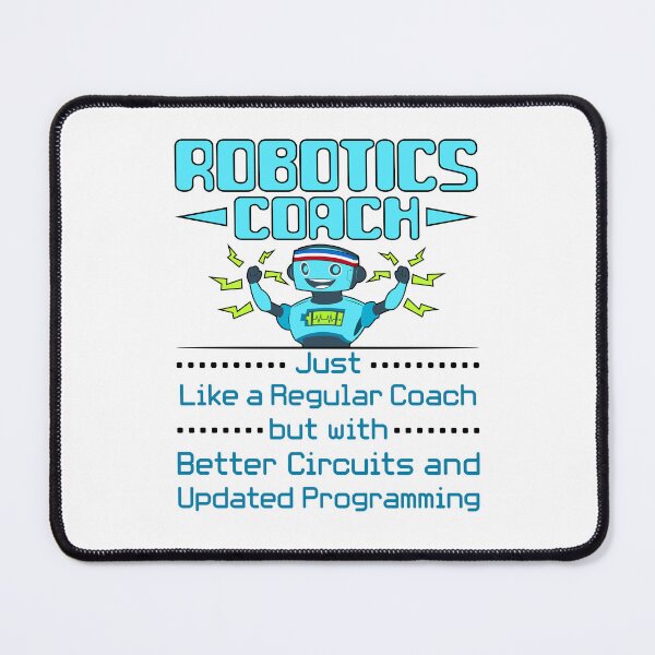 Item preview, Robotics Coach Funny Gifts Competition Team designed and sold by jaygo.