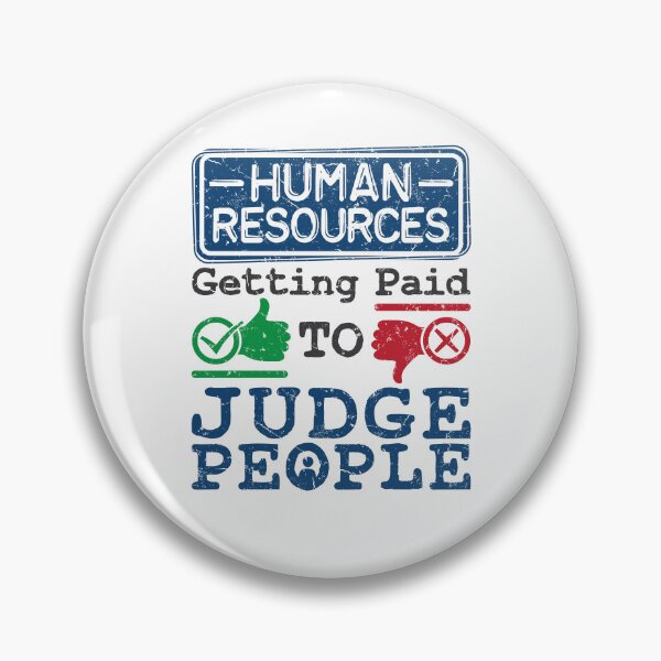Item preview, Human Resources Getting Paid to Judge People  designed and sold by jaygo.