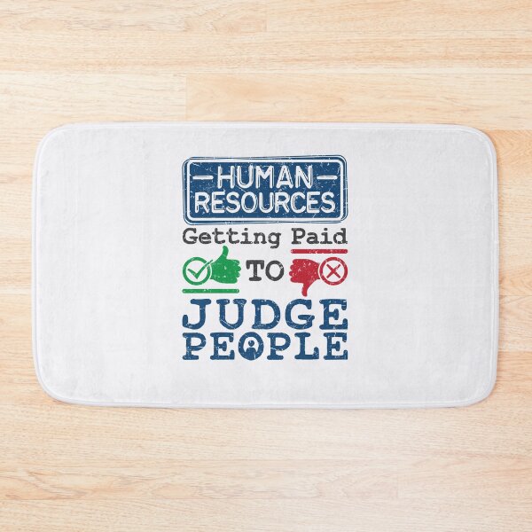 Item preview, Human Resources Getting Paid to Judge People  designed and sold by jaygo.