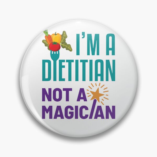 Item preview, I'm a Dietitian Not a Magician designed and sold by jaygo.