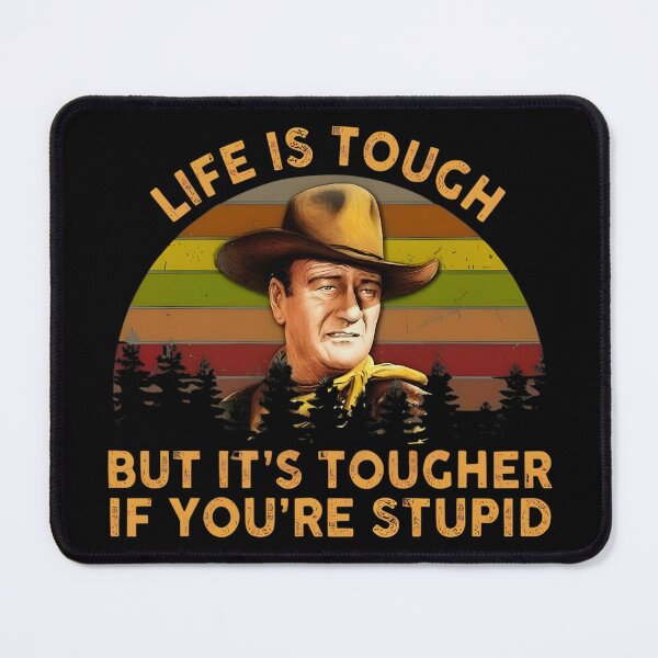 Item preview, John Wayne Life Is Tough But It's Tougher If You're Stupid Vintage Sunset T-Shirt designed and sold by Ktbehhorns.