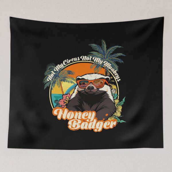 Item preview, Chill and funny Honey badger not my circus not my monkeys  designed and sold by Muse Merch.