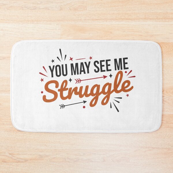 Item preview, Motivational Quote You May See Me Struggle Inspiration T-Shirt, self growth Gift, positive vibes Graphic Tee designed and sold by fabricutie.