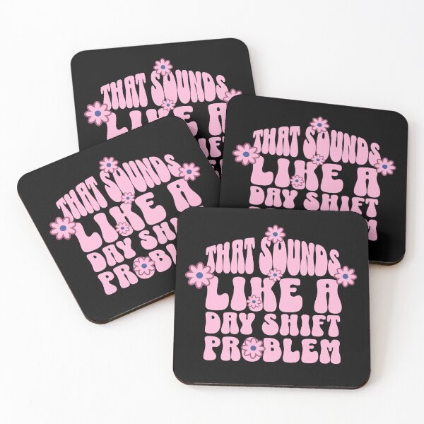Item preview, That Sounds Like a Day Shift Problem – Groovy Pink Flower designed and sold by dudelinart.