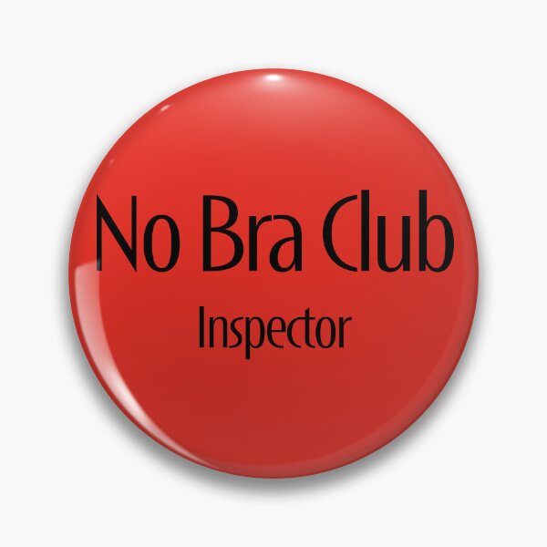 Item preview, No Bra Club - Inspector designed and sold by TeaseMePleaseMe.