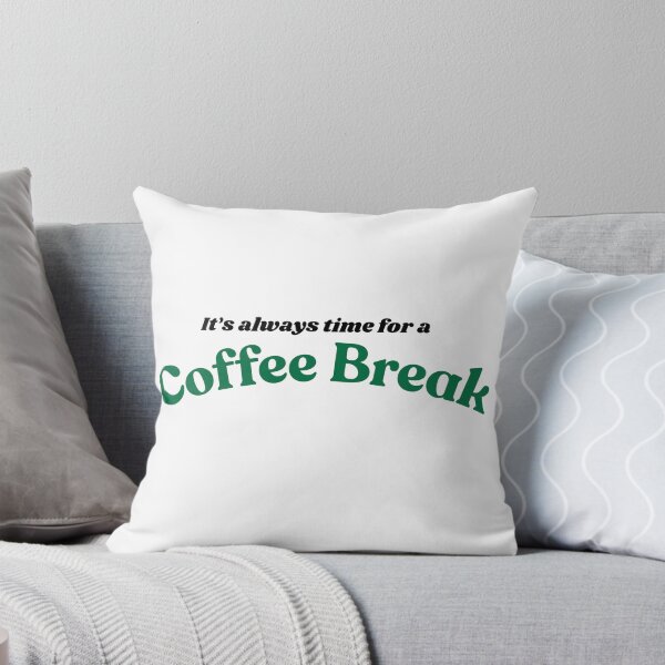 Item preview, It’ always Time for a Coffee Break T-shirt Design designed and sold by JBerryStore.