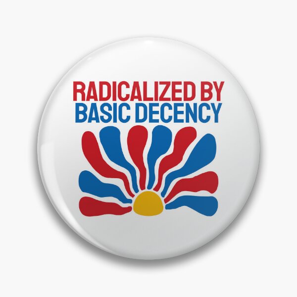 Item preview, Radicalized By Basic Decency. designed and sold by EunsooLee.