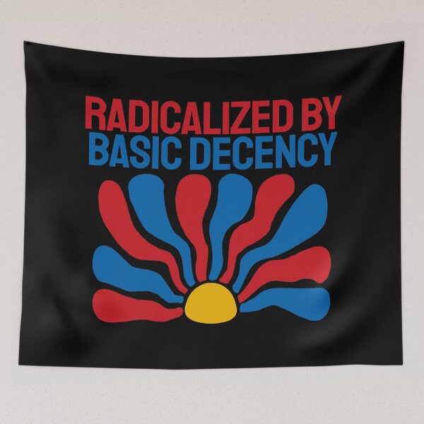 Item preview, Radicalized By Basic Decency. designed and sold by EunsooLee.