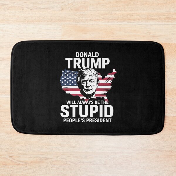 Item preview, Donald Trump Will Always Be The Stupid People’s President designed and sold by MonsterBuddiess.