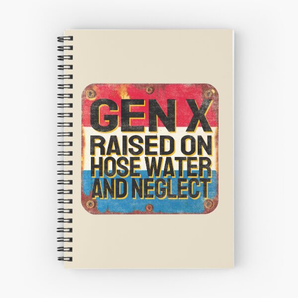 Item preview, Gen X Raised On Hose Water And Neglect. #2 designed and sold by EunsooLee.