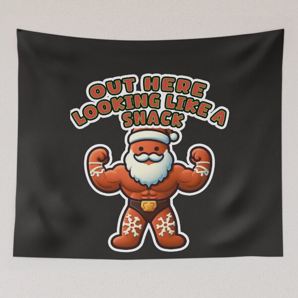 Item preview, Out Here Looking Like a Snack, Gingerbread, strongman, gym, christmas, cookie,  xmas, cookie lover, baking, fun, WorkOut, Santa, Bodybuilding  designed and sold by Printed Mistakes.