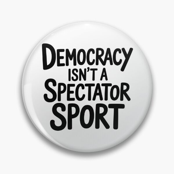 Item preview, Democracy Isn’t A Spectator Sport - This design is for anyone who believes in active citizenship and wants to remind others that democracy requires participation. designed and sold by ZyziowskyArt.
