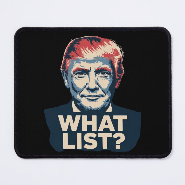 Item preview, Trump What List 3 designed and sold by RoyTill0Art.
