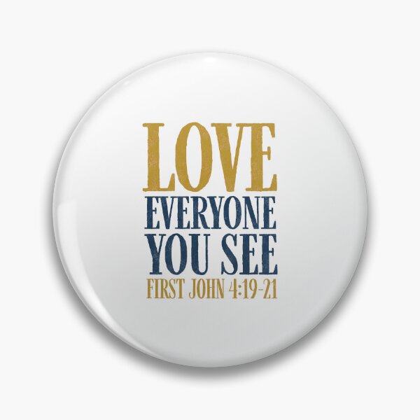 Item preview, Love everyone you see - 1 John 4:19-21 designed and sold by LambsPath.