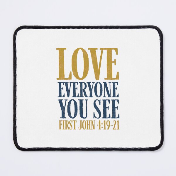 Item preview, Love everyone you see - 1 John 4:19-21 designed and sold by LambsPath.