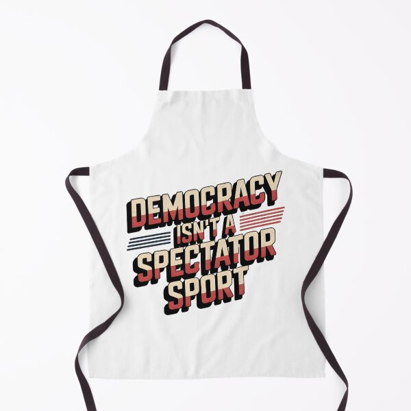 Item preview, Democracy Isn’t A Spectator Sport designed and sold by Naitsebas.