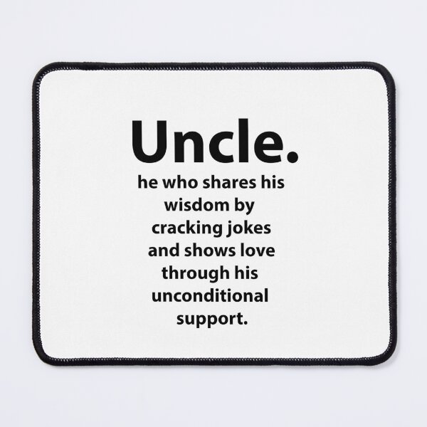 Item preview, Uncle Birthday Inspirational Funny Quote designed and sold by Nisha Prabhu.