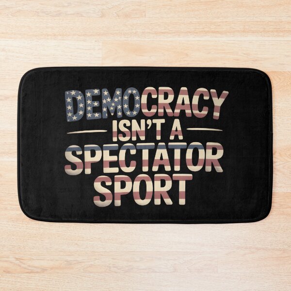 Item preview, Democracy Isn’t A Spectator Sport - This design is for anyone who believes in active citizenship and wants to remind others that democracy requires participation. designed and sold by ZyziowskyArt.