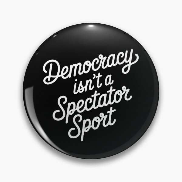 Item preview, Democracy Isn’t A Spectator Sport - This design is for anyone who believes in active citizenship and wants to remind others that democracy requires participation. designed and sold by ZyziowskyArt.