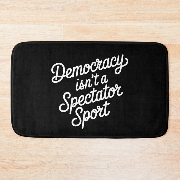 Item preview, Democracy Isn’t A Spectator Sport - This design is for anyone who believes in active citizenship and wants to remind others that democracy requires participation. designed and sold by ZyziowskyArt.