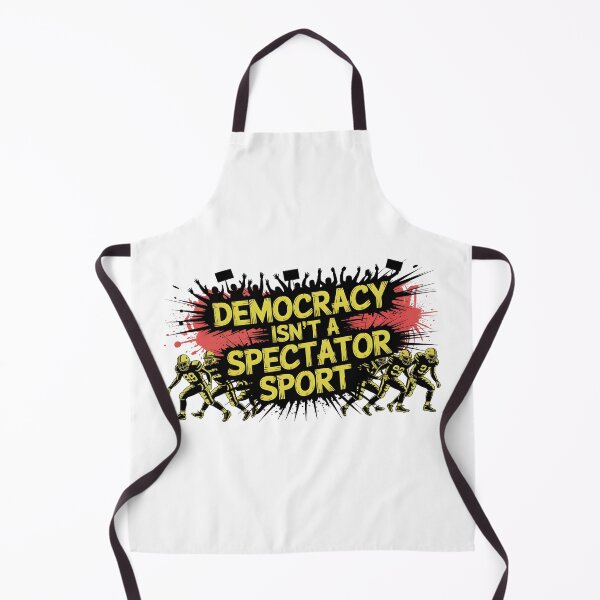 Item preview, Democracy Isn’t A Spectator Sport designed and sold by Naitsebas.