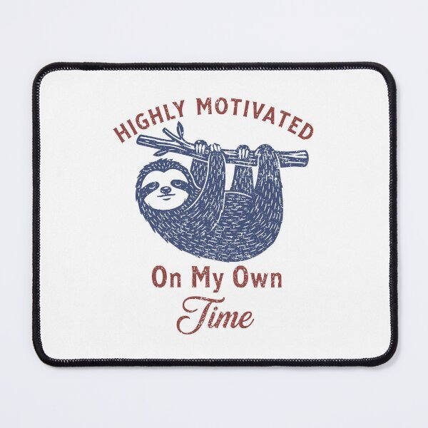 Item preview, Highly Motivated On My Own Time - Vintage Sloth designed and sold by Steele-Art.