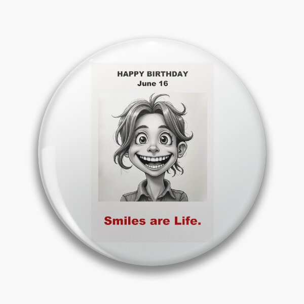 Item preview, Happy Birthday – June 16 • Smiles are Life  designed and sold by ariksworld.