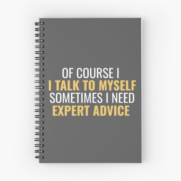 Item preview, of Course I Talk to Myself Sometimes I Need Expert Advice - Funny Self Saying designed and sold by ZACK ART.