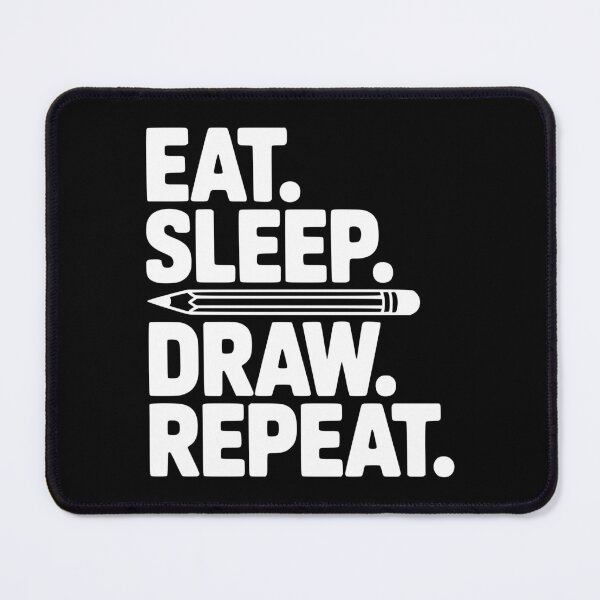 Item preview, Eat. Sleep. Draw. Repeat. designed and sold by Frank Ring.