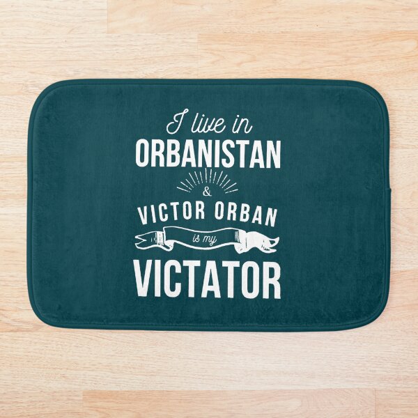 Aperçu de l'œuvre Je vis en Orbanistan et Victor Orban est mon Victor. créée et vendue par GuinevereTryphe.