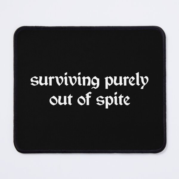 Item preview, Surviving Purely Out of Spite designed and sold by Venus Complete.