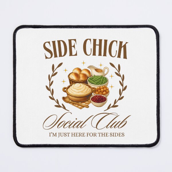 Item preview, Side Chick Social Club I’m Just Here for the Sides designed and sold by stephenflashart.