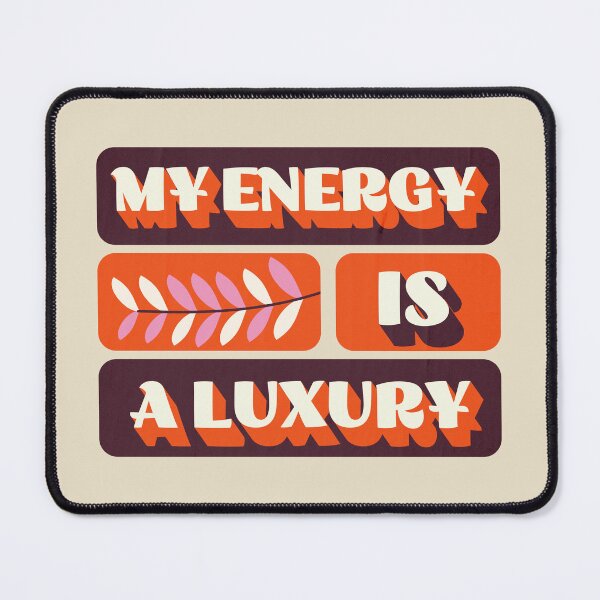 Item preview, My Energy Is A Luxury Retro Quote designed and sold by dudelinart.
