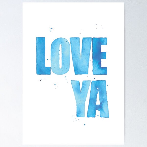 Item preview, Love Ya – Blue Handpainted Watercolor Lettering Art  designed and sold by katmeeetsmouse.